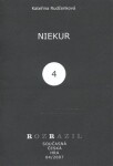 Niekur. Současná česká hra 4/2007 - Kateřina Rudčenková