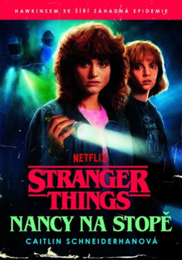 Stranger Things: Nancy na stopě - Caitlin Schneiderhanová