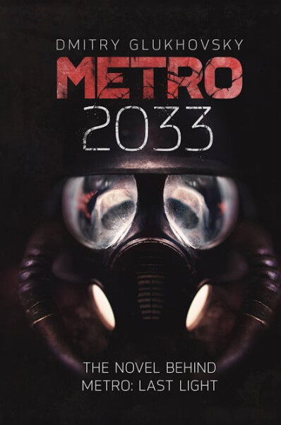 Metro 2033 - Dmitry Glukhovsky
