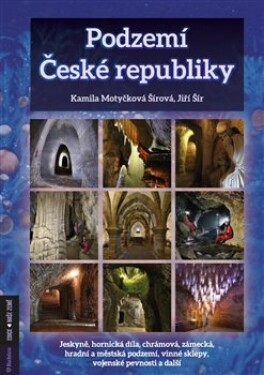 Podzemí České republiky Jiří Šír,