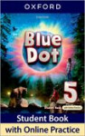 Blue Dot 5 Student´s Book with Online practice