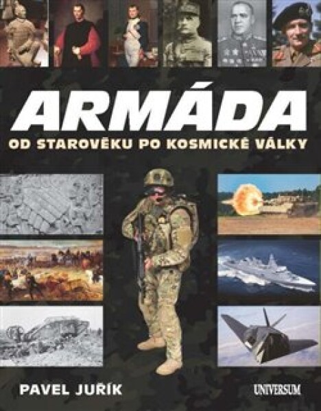 Armáda od starověku po kosmické války - Pavel Juřík