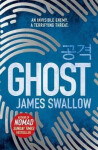 Ghost: New thriller from author of NOMAD - James Swallow