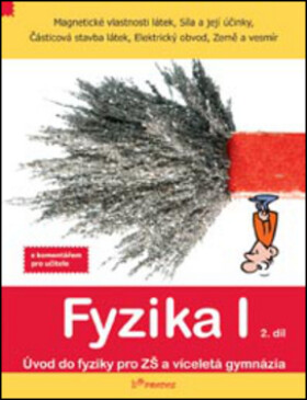 Fyzika I - 2.díl - pracovní sešit - S komentářem pro učitele - Josef Molnár