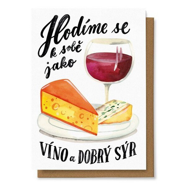 Přání Hodíme se k sobě jako víno a dobrý sýr
