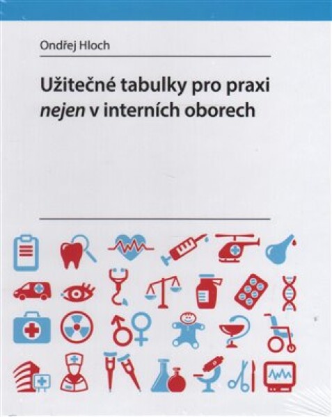 Užitečné tabulky pro praxi nejen v interních oborech