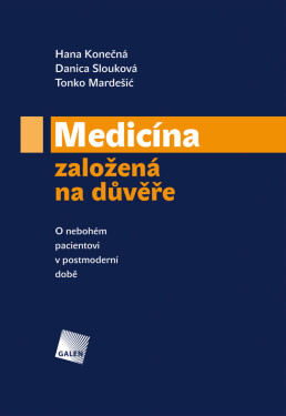 Medicína založená na důvěře - Tonko Mardešič, Hana Konečná, Danica Slouková