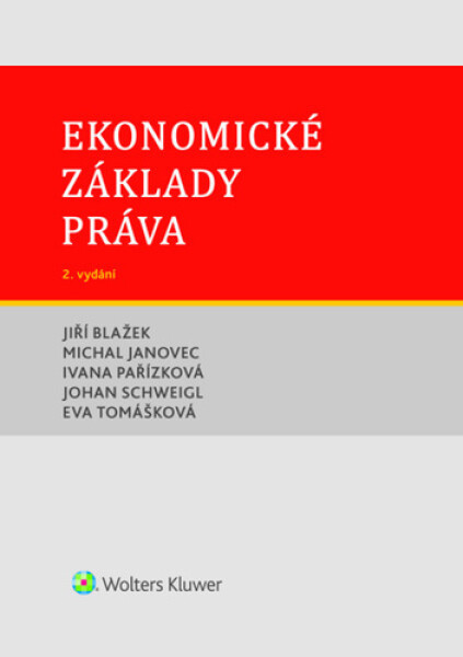 Ekonomické základy práva - Michal Janovec; Jiří Blažek; Johan Schweigl; Eva Tomášková; Ivana Pařízková