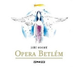 Opera Betlém - CD - Jiří Suchý