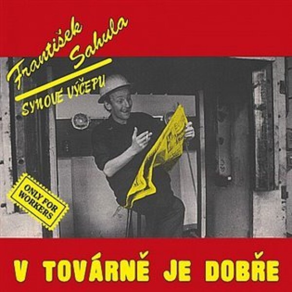 V továrně je dobře (Remastered 2022) (CD) - František Sahula