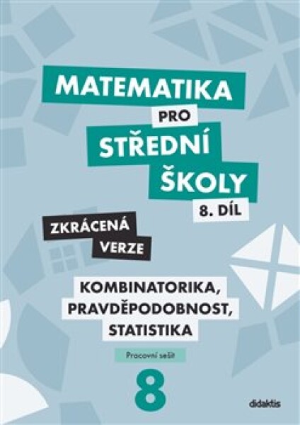 Matematika pro střední školy 8.díl Zkrácená verze