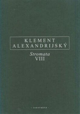 Stromata VIII Klement Alexandrijský