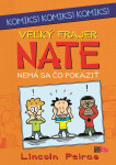 Veľký frajer Nate - Nemá sa čo pokaziť - Lincoln Peirce