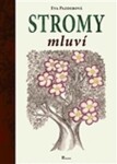 Stromy mluví Eva Pazderová