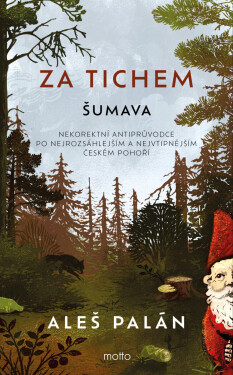 Za tichem - Šumava - Aleš Palán