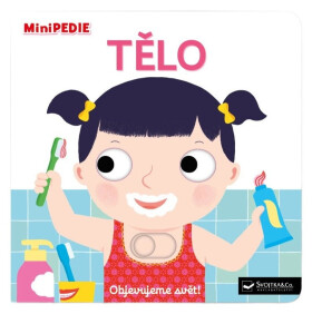 MiniPEDIE Objevujeme svět! Tělo - Nathalie Choux