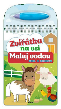 Zvířátka na vsi - Maluj vodou zas a znova - kolektiv autorů