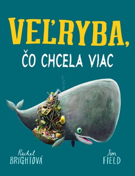 Veľryba, čo chcela viac - Rachel Bright