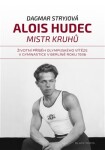 Alois Hudec Mistr kruhů Stryjová