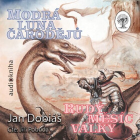 Modrá luna čarodějů, rudý měsíc války - Jan Dobiáš