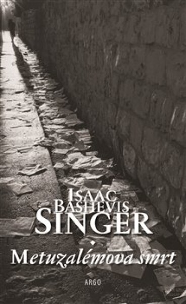 Metuzalémova smrt Isaac Bashevis Singer