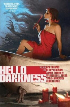 Hello Darkness Vol. 1 - Garth Ennis