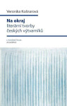 Na okraj literární tvorby českých výtvarníků Veronika Košnarová