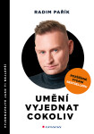 Umění vyjednat cokoliv - Vyjednávejte jako ti nejlepší, 2. vydání - Radim Pařík