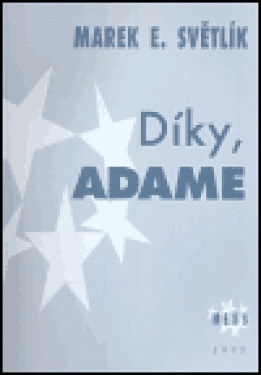 Díky, Adame Marek Světlík