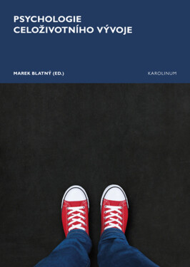 Psychologie celoživotního vývoje - Marek Blatný