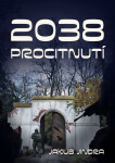 2038: Procitnutí - Jakub Jindra