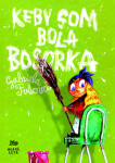 Keby som bola bosorka - Gabriela Futová; Martin Šútovec