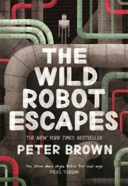 The Wild Robot Escapes (The Wild Robot 2) - Peter Brown