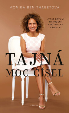 Tajná moc čísel - Monika Ben Thabetová