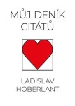 Můj deník citátů - Ladislav Hoberlant