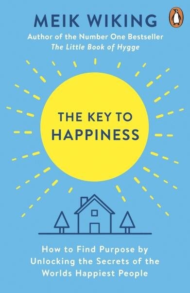 The Key to Happiness: How to Find Purpose by Unlocking the Secrets of the World´s Happiest People - Meik Wiking