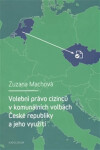 Volební právo cizinců komunálních volbách České republiky jeho využití Zuzana Machová