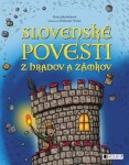 Slovenské povesti hradov zámkov Viola Jakubičková