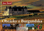 Obrázky z Burgundska - Jan Šmíd