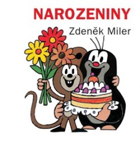 Narozeniny, 4. vydání - Zdeněk Miler