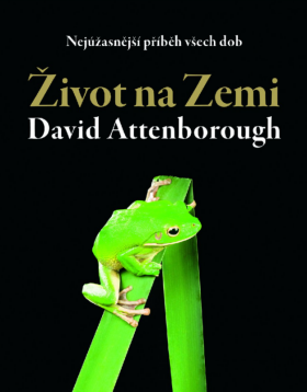 Život na Zemi - Nejúžasnější příběh všech dob (poškozená) - David Attenborough