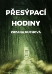 Přesýpací hodiny - Zuzana Muchová-Daxnerová - e-kniha