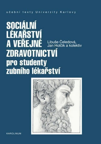 Sociální lékařství a veřejné zdravotnictví pro studenty zubního lékařství - Libuše Čeledová