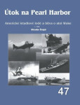 Útok na Pearl Harbor - Americké letadlové lodě a bitva o atol Wake 1. část - Miroslav Šnajdr