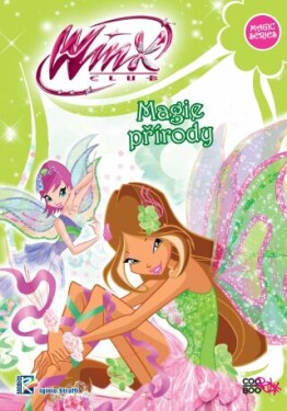 Winx Magic Series 1 - Magie přírody - Iginio Straffi, Lukáš Mathé - e-kniha