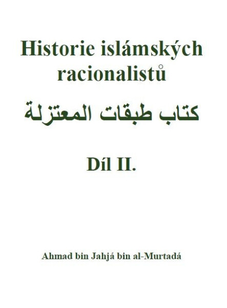 Historie islámských racionalistů - Díl II. - bin Jahjá bin al-Murtadá Ahmad