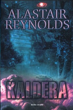 Kaldera - kniha druhá - Alastair Barry Reynolds