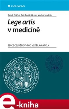 Lege artis v medicíně - Radek Ptáček, Petr Bartůněk, Jan Mach e-kniha
