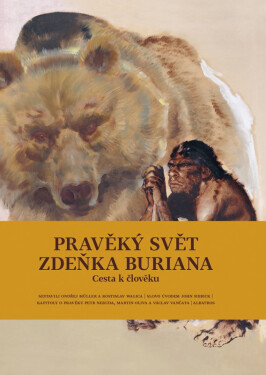 Pravěký svět Zdeňka Buriana - Kniha 3 - Ondřej Müller; Rostislav Walica; Václav Vančata; Petr Neruda; Martin Oliva