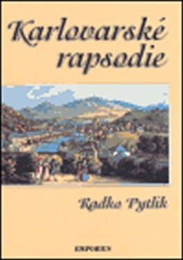 Karlovarské rapsodie - Radko Pytlík